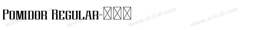 Pomidor Regular字体转换 Pomidor Regular字体转换